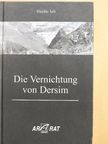 Haydar Isik - Die Vernichtung von Dersim [antikvár]