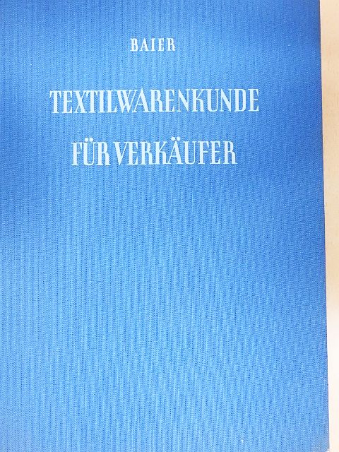 Otto Baier - Textilwarenkunde für Verkäufer [antikvár]