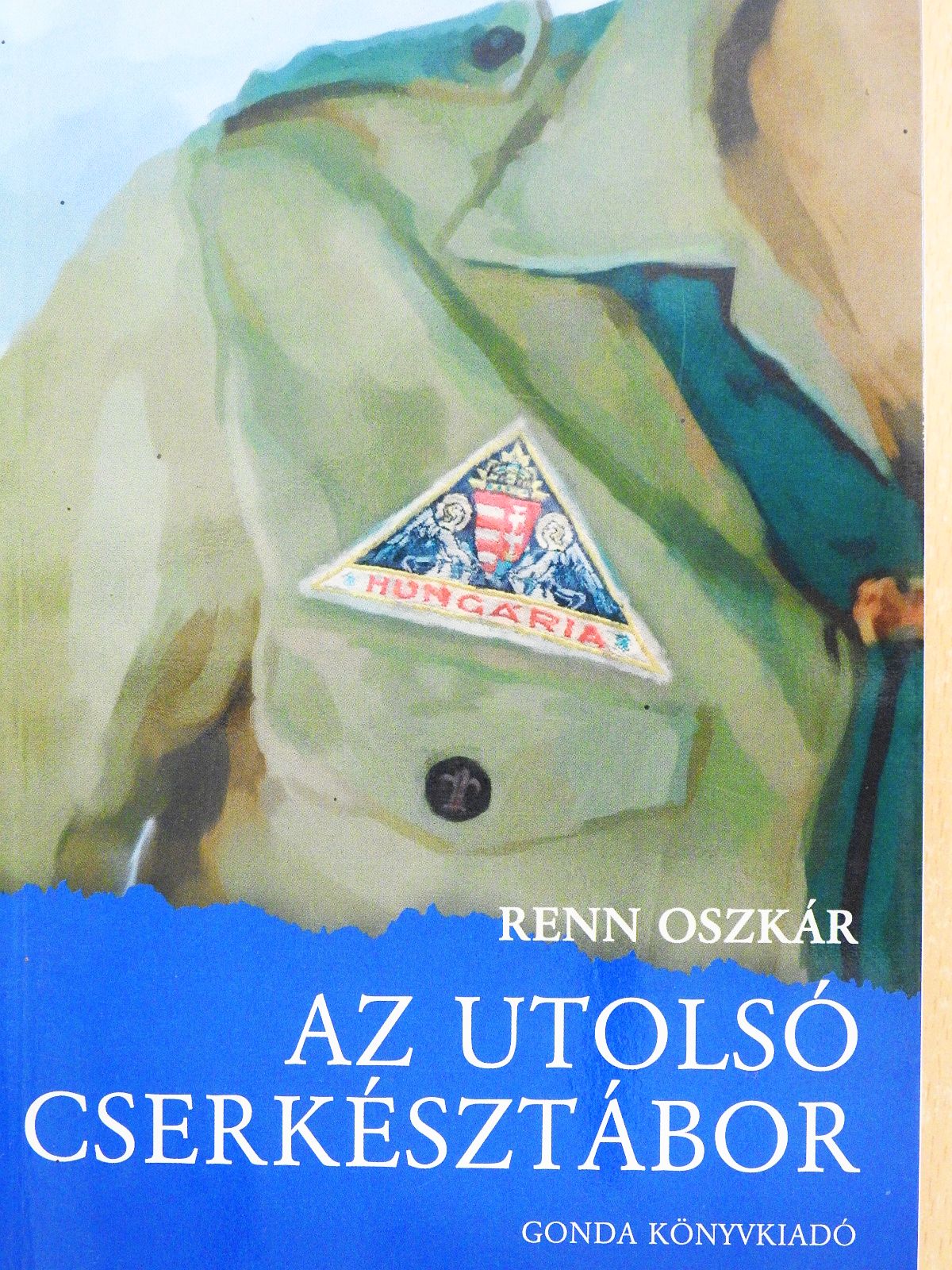 Renn Oszkár - Az utolsó cserkésztábor (dedikált példány) [antikvár]