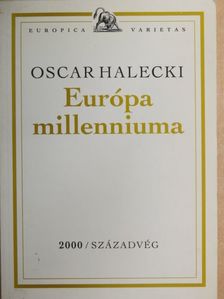 Oscar Halecki - Európa millenniuma [antikvár]