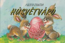 FÜZESI ZSUZSA - Húsvétváró [antikvár]