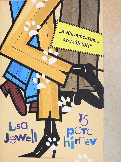 Lisa Jewell - 15 perc hírnév [antikvár]