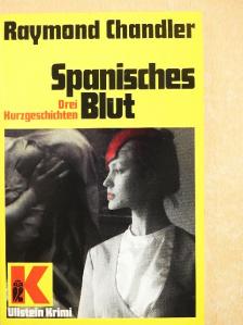 Raymond Chandler - Spanisches Blut [antikvár]