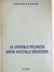 William Z. Foster - Az amerikai földrész rövid politikai története [antikvár]