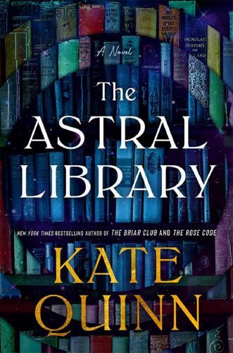 Kate Quinn - The Astral Library
