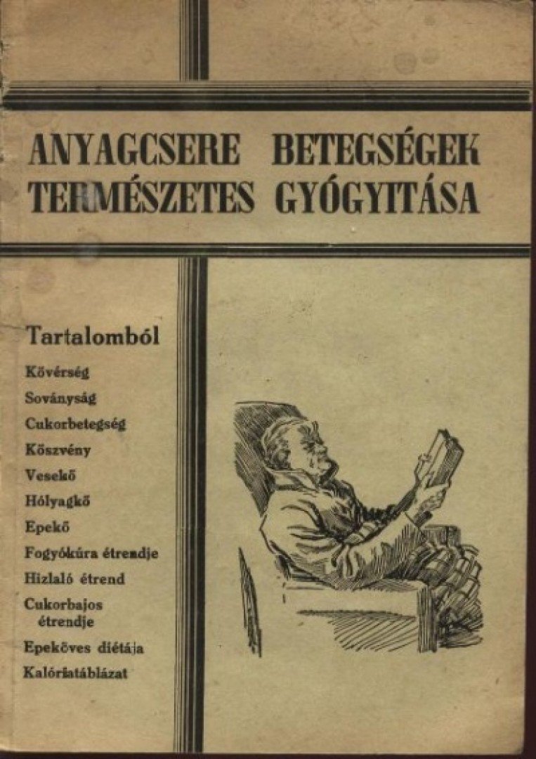 Arany György - Anyagcsere betegségek természetes gyógyítása [antikvár]