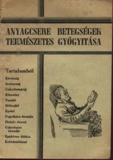 Arany György - Anyagcsere betegségek természetes gyógyítása [antikvár]