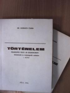 Dr. Horváth Csaba - Történelem I-II. [antikvár]