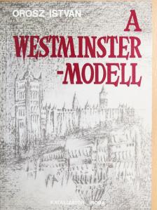 Orosz István - A Westminster-modell [antikvár]