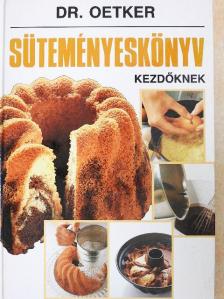 Dr. Oetker - Süteményeskönyv kezdőknek [antikvár]