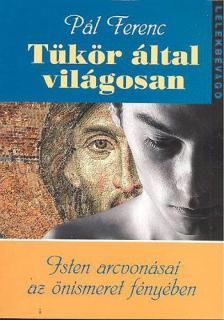 Pál Ferenc - Tükör által világosan [antikvár]