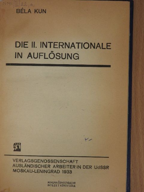 Béla Kun - Die II. Internationale in Auflösung [antikvár]