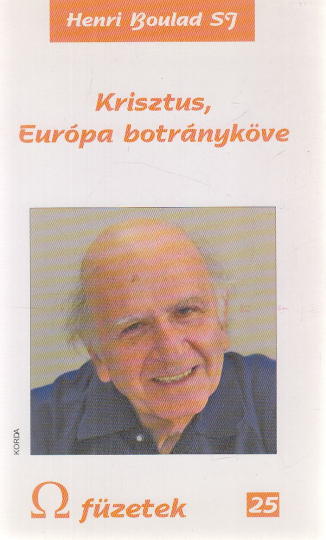 Henri Boulad - Krisztus, Európa botrányköve [antikvár]