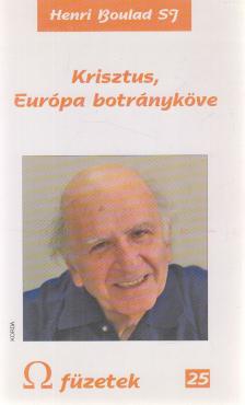 Henri Boulad - Krisztus, Európa botrányköve [antikvár]
