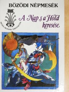 Bágyi János - A Nap s a Hold keresése [antikvár]
