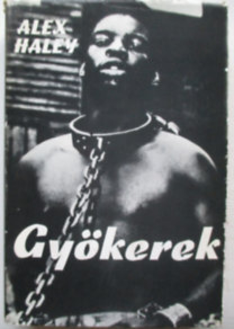 HALEY, ALEX - Gyökerek [antikvár]