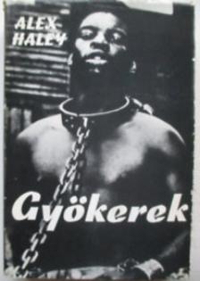 HALEY, ALEX - Gyökerek [antikvár]