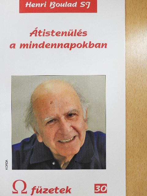 Henri Boulad SJ - Átistenülés a mindennapokban [antikvár]