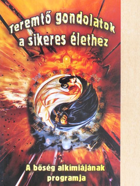 William A. Moore - Teremtő gondolatok a sikeres élethez [antikvár]