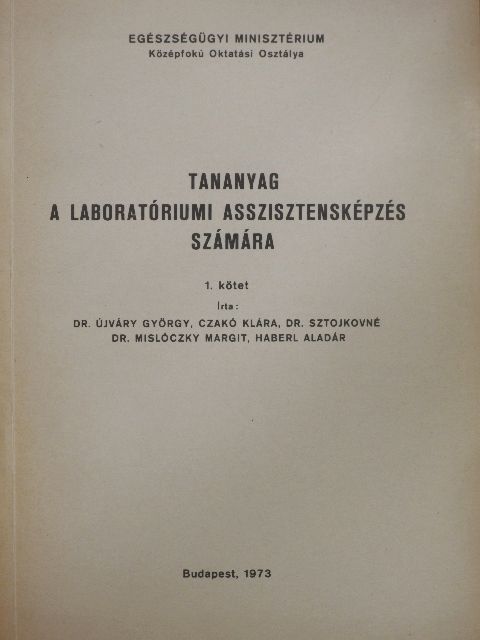 Czakó Klára - Tananyag a laboratóriumi asszisztensképzés számára 1. [antikvár]