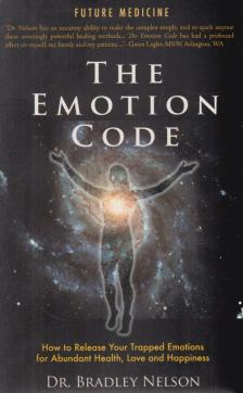 Dr. Bradley Nelson - The Emotion Code [antikvár]