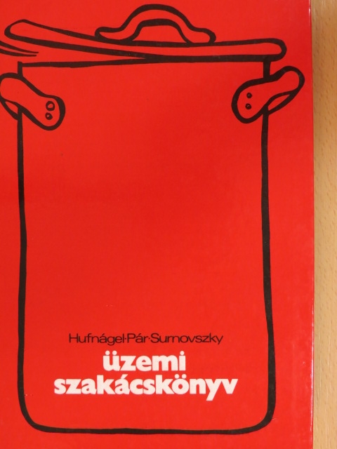 Hufnágel György - Üzemi szakácskönyv [antikvár]