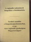 Agg Zoltán - A regionális tudományok integrálása a felsőoktatásban [antikvár]