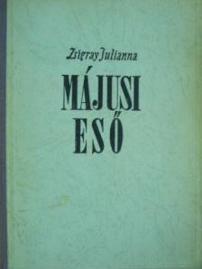 Zsigray Julianna - Májusi eső [antikvár]