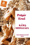 POLGÁR ERNŐ - Káma szolgája [eKönyv: epub, mobi]