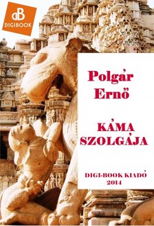 POLGÁR ERNŐ - Káma szolgája [eKönyv: epub, mobi]