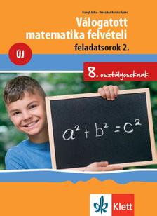 Balogh Erika, Brecsokné Kertész Ágnes - Válogatott matematika felvételi feladatsorok 2. - 8. osztályosoknak