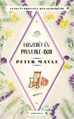 Peter Mayle - Huszonöt év Provence-ban [eKönyv: epub, mobi]