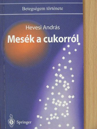 Hevesi András - Mesék a cukorról [antikvár]