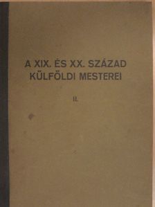 A XIX. és XX. század külföldi mesterei II. [antikvár]