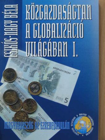 Csikós-Nagy Béla - Közgazdaságtan a globalizáció világában I. [antikvár]