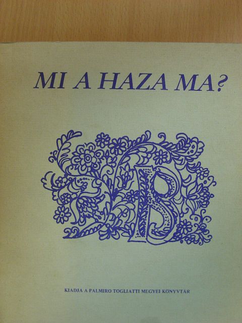 Acélosné Solymár Magdolna - Mi a haza ma? [antikvár]