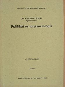 Dr. Kulcsár Kálmán - Politikai és jogszociológia [antikvár]
