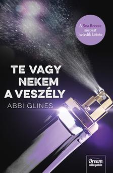 Abbi Glines - Te vagy nekem a veszély (Sea Breeze-sorozat 7. rész)