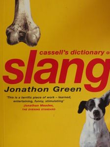 Jonathon Green - Cassell's dictionary of slang [antikvár]