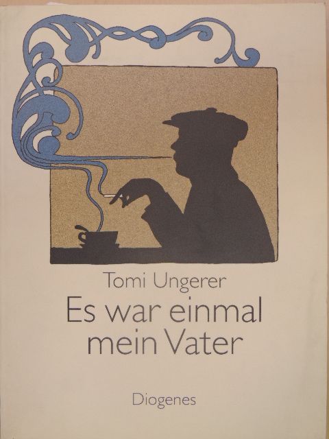 Tomi Ungerer - Es war einmal mein Vater [antikvár]