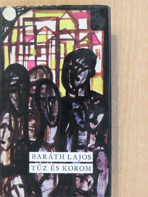 Baráth Lajos - Tűz és korom (dedikált példány) [antikvár]
