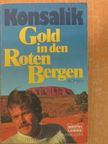 Heinz G. Konsalik - Gold In Den Roten Bergen [antikvár]