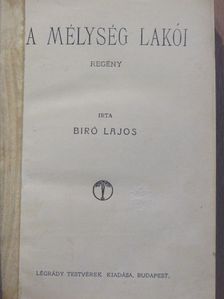 Biró Lajos - A mélység lakói [antikvár]