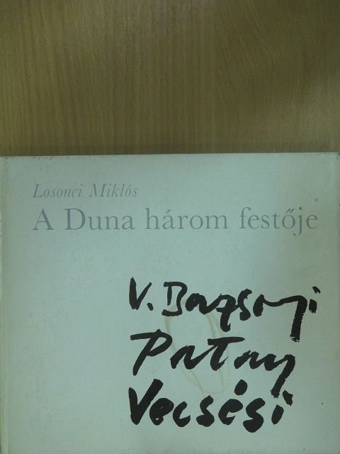 Losonci Miklós - A Duna három festője (dedikált példány) [antikvár]