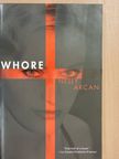 Nelly Arcan - Whore [antikvár]