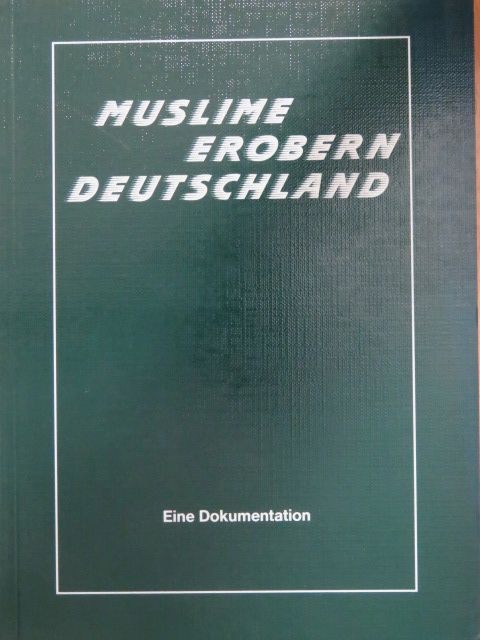 Muslime erobern Deutschland [antikvár]