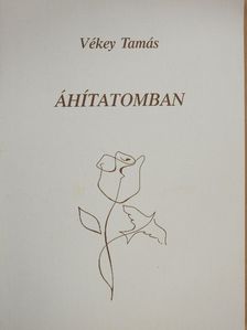 Vékey Tamás - Áhítatomban (dedikált példány) [antikvár]