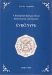 Szabó Julianna - A Budapesti Lónyay Utcai Református Gimnázium évkönyve 1998-1999 [antikvár]
