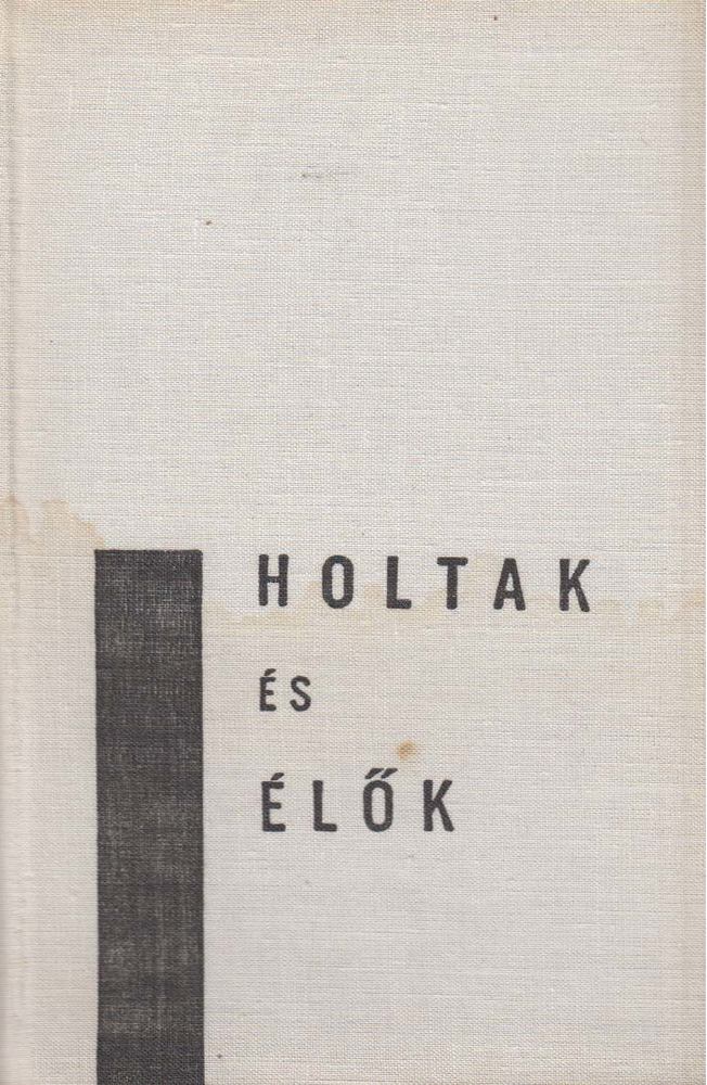 Minác, Vladimír - Holtak és élők [antikvár]