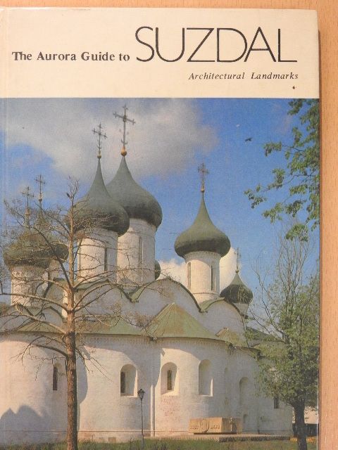 The Aurora Guide to Suzdal [antikvár]